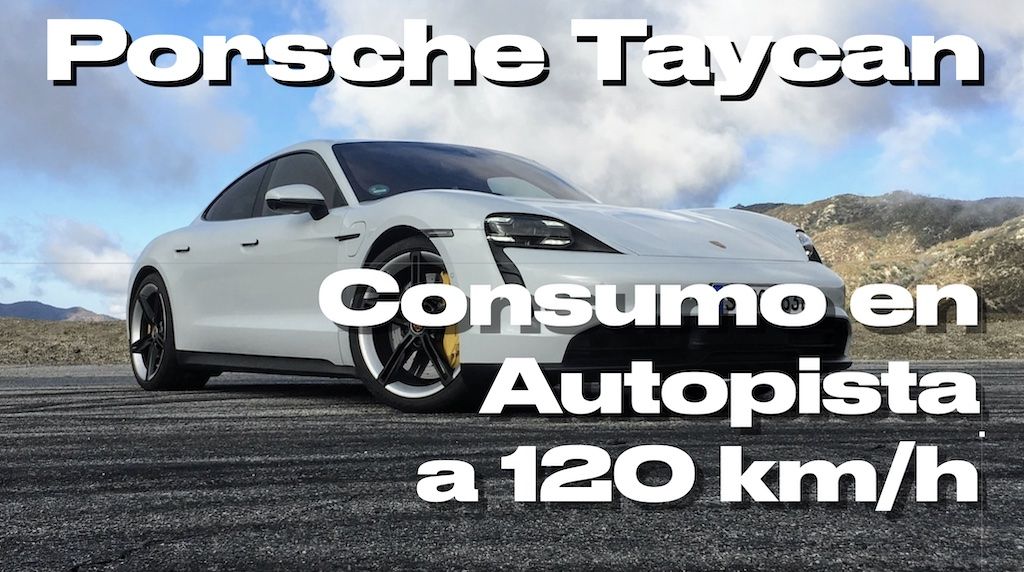 Prueba FCE. ¿Cuántos km puede recorrer un Porsche Taycan 4S en autopista a 120 km/h? (vídeo)