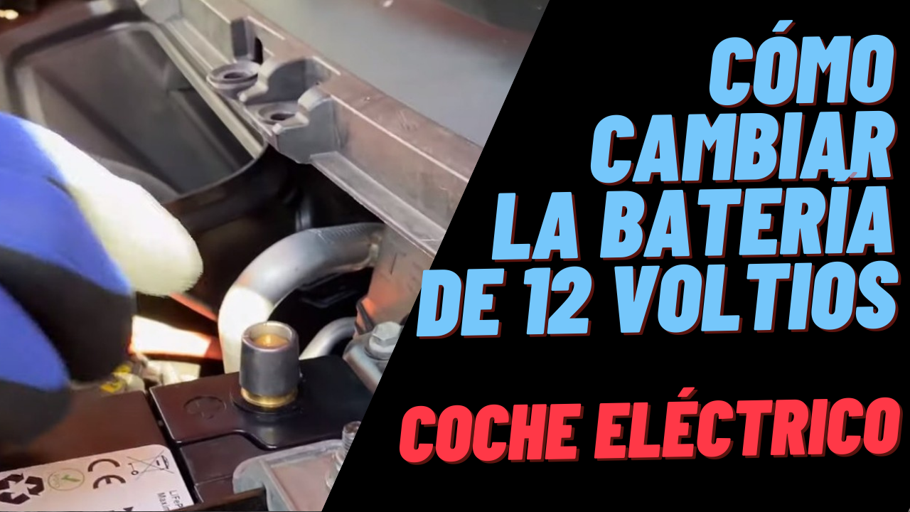 Como cambiar la batería de 12 voltios de un coche eléctrico