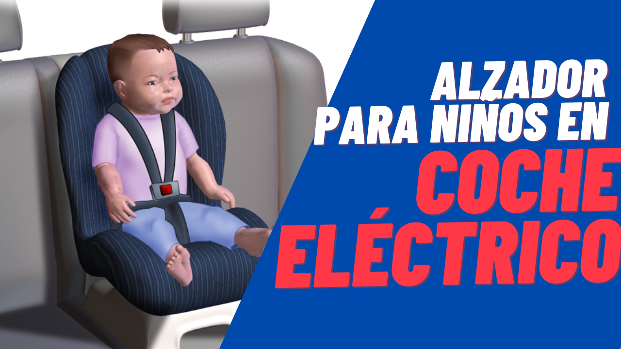 ¿Cuándo usan los niños alzador en el coche eléctrico?