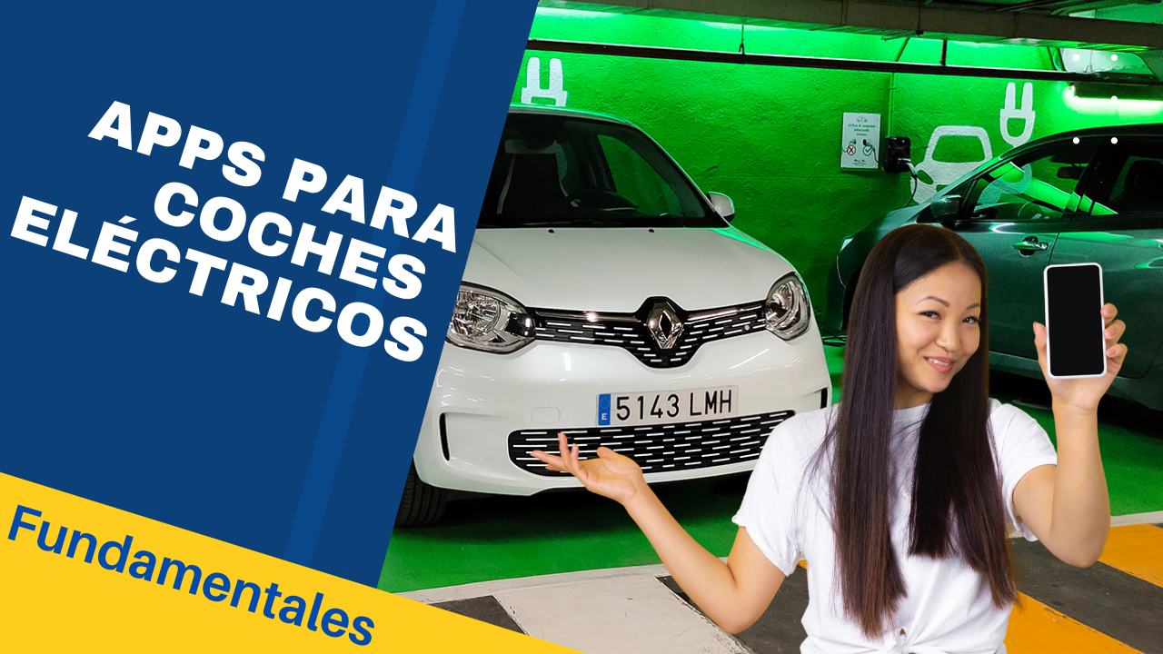 Lista de apps fundamentales para los coches eléctricos