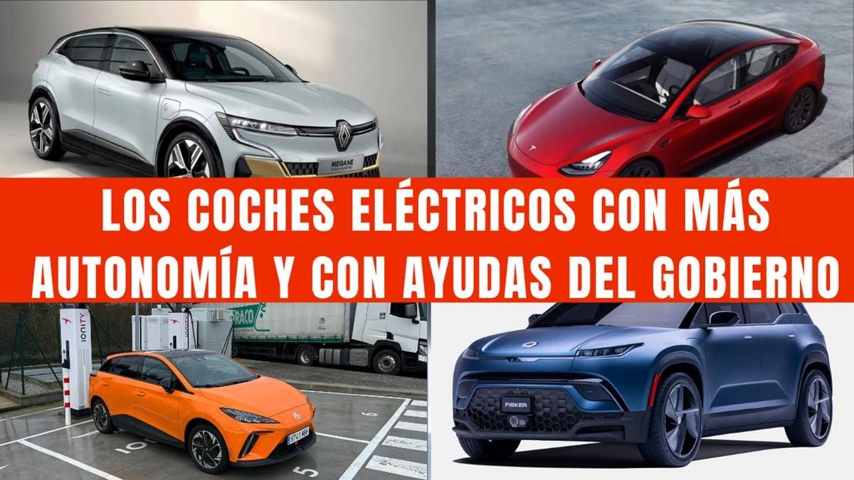 Estos son los coches eléctricos con más autonomía que pueden acceder a las ayudas del gobierno: actualizado